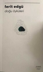 Doğu Öyküleri - Ferit Edgü - Everest Yayınları