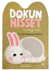Dokun Hisset Tummy Time - Güvenli Bağlanma Başlıyor - Sincap Kitap