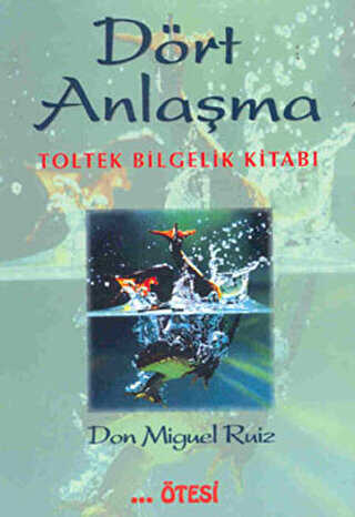 Don Miguel Ruiz Dört Anlaşma Ötesi Yayıncılık 