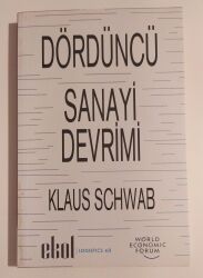 Dördüncü Sanayi Devrimi Yazar: Klaus Schwab - Ekol