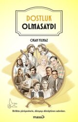 Dostluk Olmasaydı - Masa Kitap