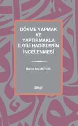 Dövme Yapmak ve Yaptırmakla İlgili Hadislerin İncelenmesi - İlahiyat Kitap