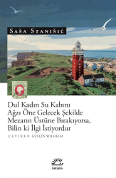 Dul Kadın Su Kabını Ağzı Öne Gelecek Şekilde Mezarın Üstüne Bırakıyorsa Bilin ki İlgi İstiyordur - İletişim Yayınları