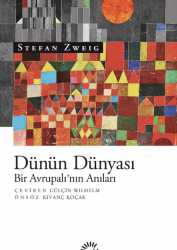 Dünün Dünyası Bir Avrupalı'nın Anıları - İletişim Yayınları