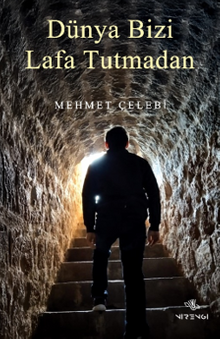 Dünya Bizi Lafa Tutmadan - 1