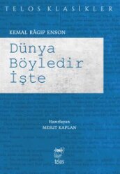 Dünya Böyledir İşte - Telos Yayınları