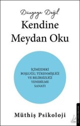 Dünyaya Değil Kendine Meydan Oku Yazar: Müthiş Psikoloji - Destek Yayınları