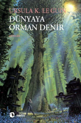 Dünyaya Orman Denir - 1