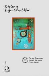 Düşler ve Diğer Olasılıklar - 40 Kitap