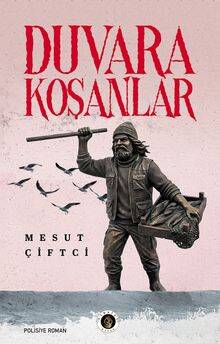 Duvara Koşanlar - 1
