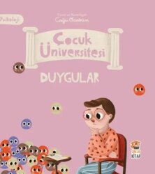 Duygular - Psikoloji - Çocuk Üniversitesi - Sincap Kitap