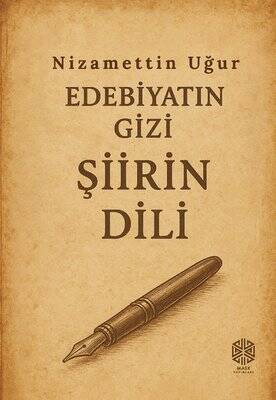 Edebiyatın Gizi Şiirin Dili - 1