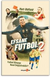 Efsane Futbol 2 - Futbol Dünyayı Nasıl Değiştirebilir? - Okuyan Us Yayınları