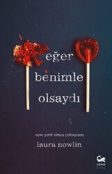 Eğer Benimle Olsaydı Yazar: Laura Nowlin Çevirmen: Solina Silahlı - Juno Kitap