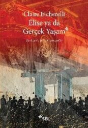 Elise ya da Gerçek Yaşam - Sel Yayıncılık