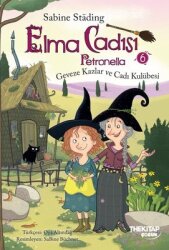 Elma Cadısı Petronella 6 - Geveze Kazlar ve Cadı Kulübesi - The Çocuk