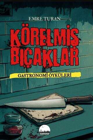 Emre Turan Körelmiş Bıçaklar Kent Kitap