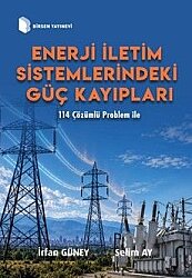 Enerji İletim Sistemlerindeki Güç Kayıpları - Birsen Yayınevi