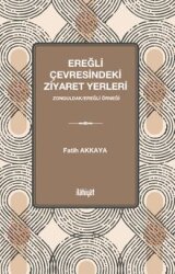 Ereğli Çevresindeki Ziyaret Yerleri - İlahiyat Kitap