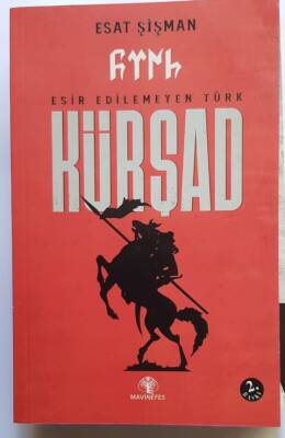 Esir Edilemeyen Türk Kürşad - 1