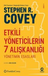 Etkili Yöneticilerin 7 Alışkanlığı Yazar: Stephen R. Covey Çevirmen: Uğur Gülsün - Nova Kitap