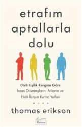 Etrafım Aptallarla Dolu Yazar: Thomas Erikson Çevirmen: Esra Yüksel , Gökçe Ünal - Koridor Yayıncılık
