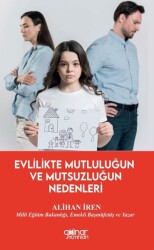 Evlilikte Mutluluğun ve Mutsuzluğun Nedenleri - Alihan İren - Gülnar Yayınları