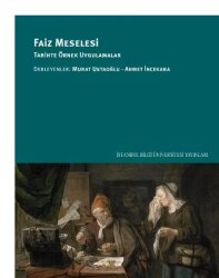 Faiz Meselesi - Tarihte Örnek Uygulamalar - İstanbul Bilgi Üniv.Yayınları