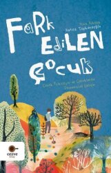 Fark Edilen Çocuk - Çocuk Psikolojisi ve Çocuklarda Davranışsal Gelişim - Cezve Kitap