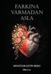 Farkına Varmadan Asla - Od Kitap
