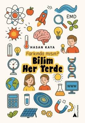 Farkında mısın? Bilim Her Yerde - 1