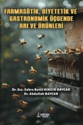 Farmasötik, Diyetetik ve Gastronomik Üçgende Arı ve Ürünleri - Serüven Yayınevi