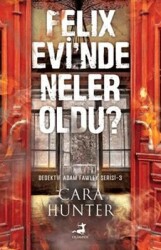Felix Evi`nde Neler Oldu?- Cara Hunter, Olimpos yayınları - Olimpos Yayınları