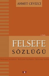 Felsefe Sözlüğü - Say Yayınları