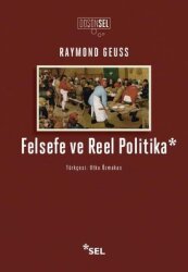 Felsefe ve Reel Politika - Sel Yayıncılık
