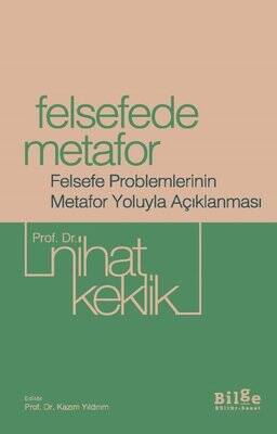 Felsefede Metafor - Felsefe Problemlerinin Metafor Yoluyla Açıklanması - 1