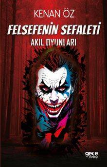 Felsefenin Sefaleti - Akıl Oyunları - 1