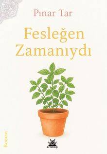 Fesleğen Zamanıydı - 1