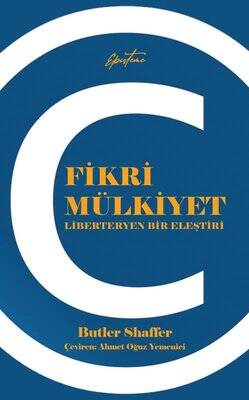 Fikri Mülkiyet - Liberteryen Bir Eleştiri - 1