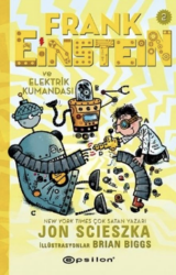 Frank Einstein ve Elektrik Kumandası 2 - Epsilon Yayınevi 