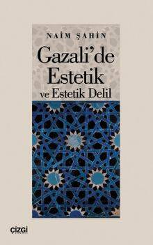 Gazali'de Estetik ve Estetik Delil - 1