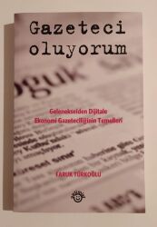 Gazeteci Oluyorum Yazar: Faruk Türkoğlu Yayına Hazırlayan: Mutlu Dinçer - Optimist 