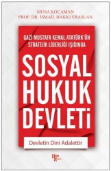 Gazi Mustafa Kemal Atatürk'ün Stratejik Liderleri Işığında Sosyal Hukuk Devleti - Musa Kocaman - Halk Kitabevi