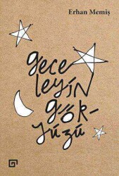 Geceleyin Gökyüzü - Erhan Memiş - Koç Üniversitesi Yayınları