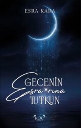 Gecenin Esra'rına Tutkun - Koç Yayınları