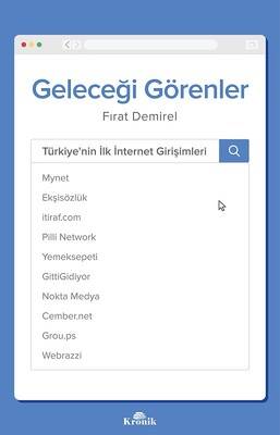 Geleceği Görenler-Türkiye'nin İlk İnternet Girişimleri - 1