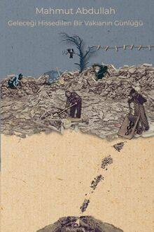 Geleceği Hissedilen Bir Vakıanın Günlüğü - 1