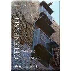 Geleneksel Yapılar ve Mekanlar - Birsen Yayınevi 