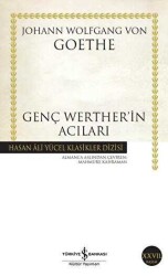 Genç Werther’in Acıları-Johann Wolfgang von Goethe, İş Bankası Kültür Yayınları - İş Bankası Kültür Yayınları