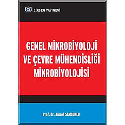Genel Mikrobiyoloji ve Çevre Mühendisliği Mikrobiyolojisi - Birsen Yayınevi 